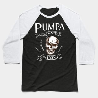 Pumpa The Man The Myth The Legend Happy Father Halloween Day Skeleton Lover Fans Baseball T-Shirt